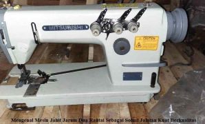 Mesin Jahit Jarum Dua Rantai